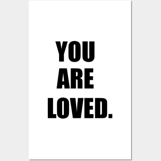 You Are Loved Posters and Art